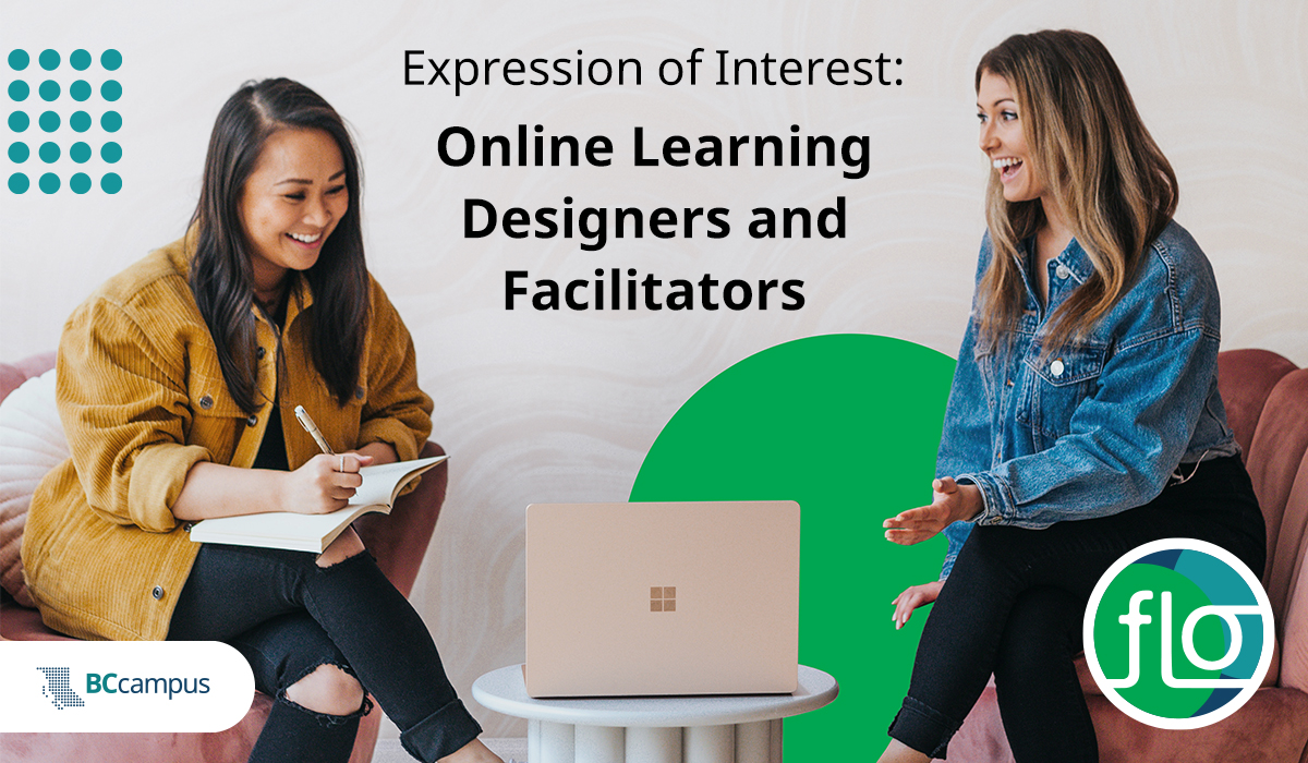 BCcampus is inviting expressions of interest from B.C. post-secondary educators who are interested in developing and delivering new FLO MicroCourses, FLO Labs, or FLO Friday sessions between May 2024 to March 2025. Submit by March 29, 2024. Learn more: ow.ly/i8xf50QJYNo