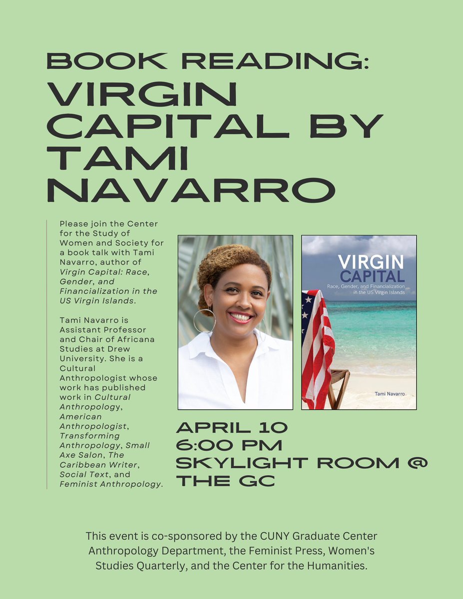 Coming up: please join the Center for the Study of Women and Society for a book talk with Tami Navarro, author of Virgin Capital: Race, Gender, and Financialization in the US Virgin Islands. RSVP: bit.ly/CSWSvirgincapi…