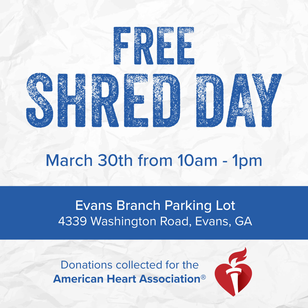 Get rid of your old documents and help support @American_Heart at our shred day event this Saturday! Join us at our Evans branch from 10am – 1pm and bring your docs for shredding (150 lb. limit per person). We hope to see you there!