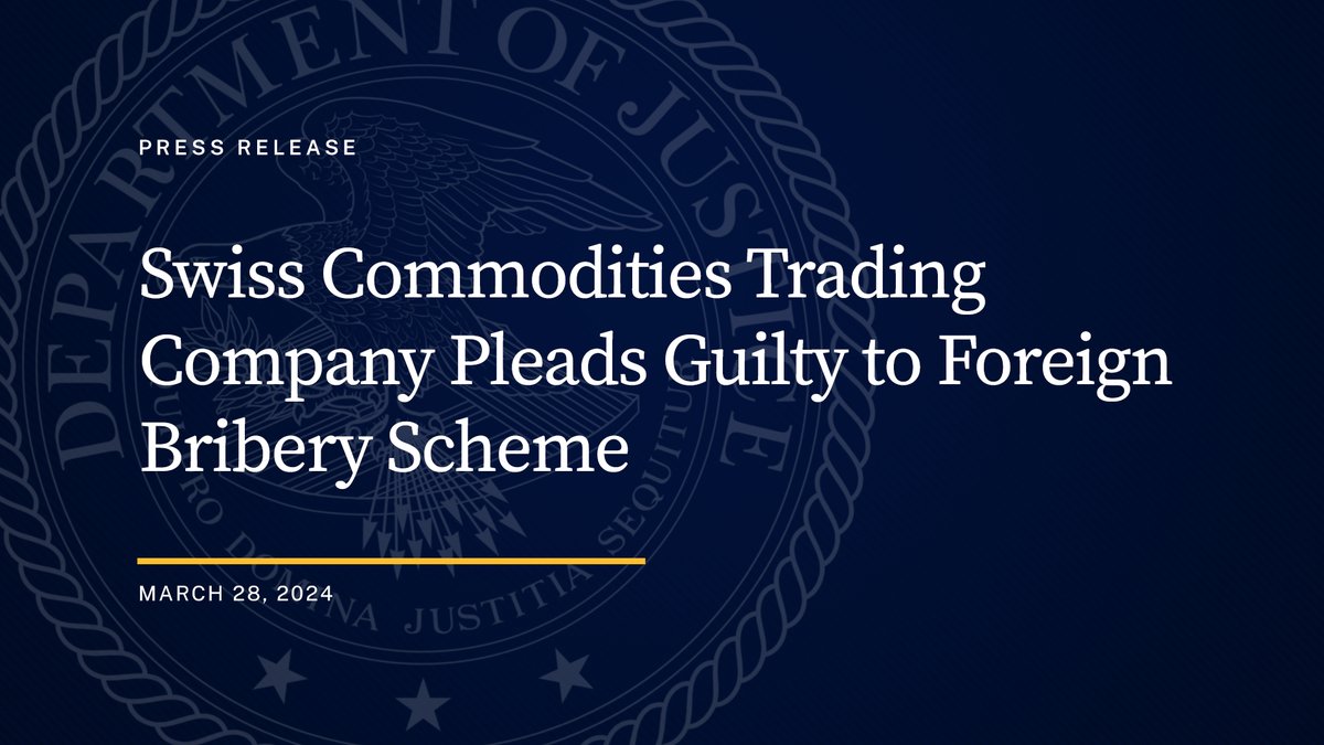 Swiss Commodities Trading Company Pleads Guilty to Foreign Bribery Scheme 🔗: justice.gov/opa/pr/swiss-c…