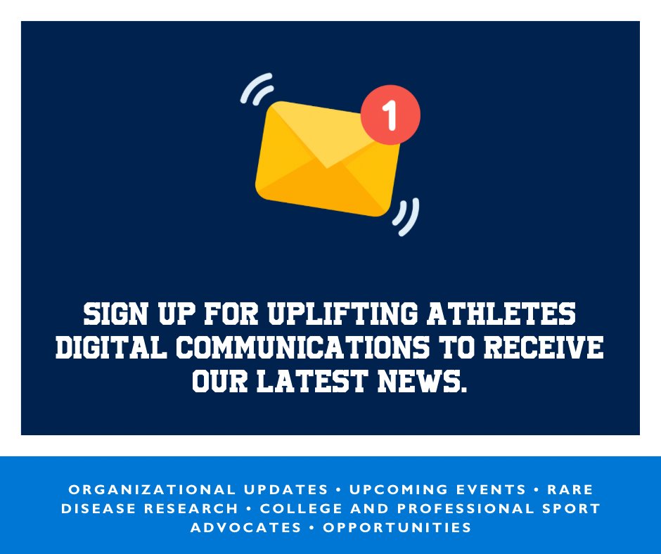 Be an advocate for the #RareDisease community—sign up for the Uplifting Athletes newsletter! Don't miss out on critical news, inspiring stories, helpful resources, and ways to support our mission! Sign up here: upliftingathletes.org/email/