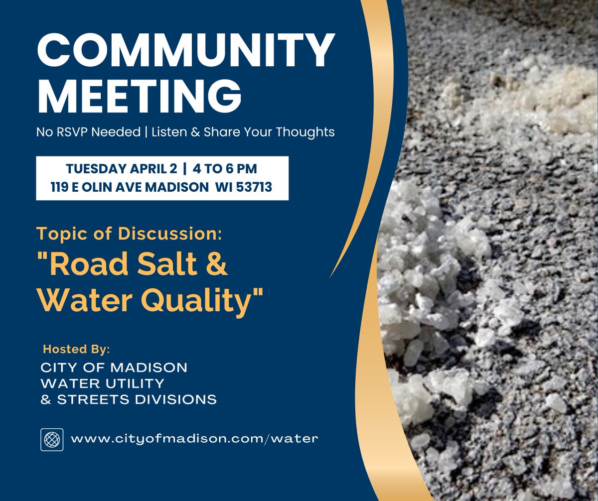 COMMUNITY MEETING TUESDAY APRIL 2 - Road Salt/Water Quality Please join us for a community meeting hosted by the City of Madison Water Utility and Streets divisions. No RSVP needed. Listen & share your thoughts. Location: 119 East Olin Avenue, Madison. cityofmadison.com/water