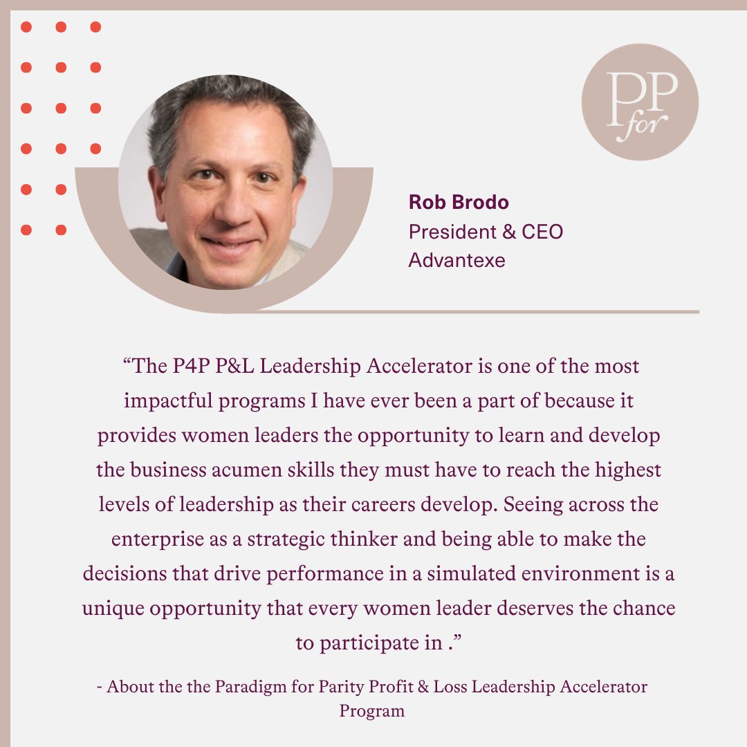 'The P4P P&L Leadership Accelerator is one of the most impactful programs I have ever been a part of.' - Rob Brodo, President & CEO, Advantexe Learn more about our Profit & Loss Leadership Accelerator. paradigm4parity.org/pl-program/ #leadershipskills #careerdevelopment #pathtoparity