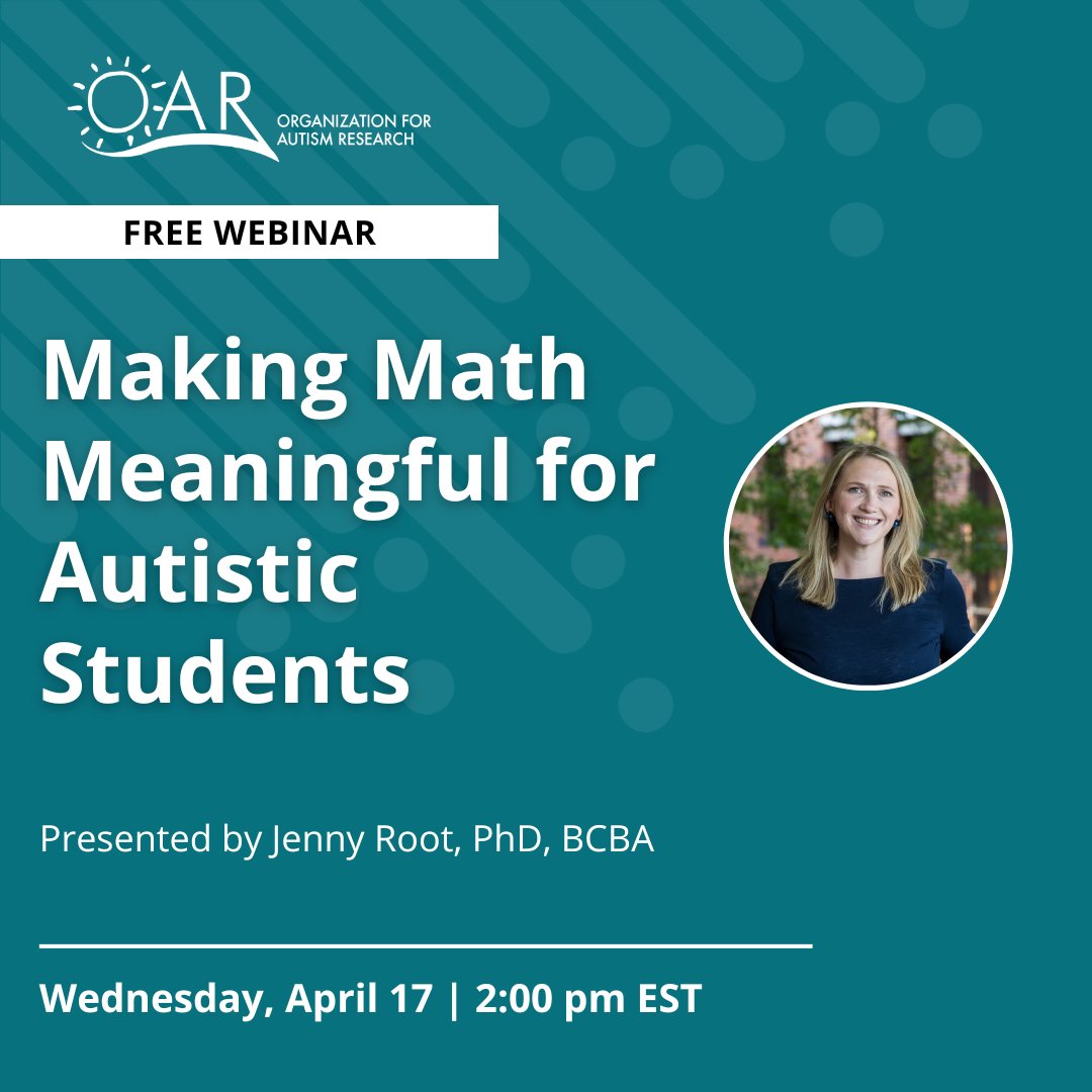 This webinar will explore a proven framework for teaching math skills to autistic students. Teachers, therapists, and parents are encouraged to attend this live event led by one of OAR's Scientific Council members, Jenny Root. Register today! i.mtr.cool/wimkkxtxcd