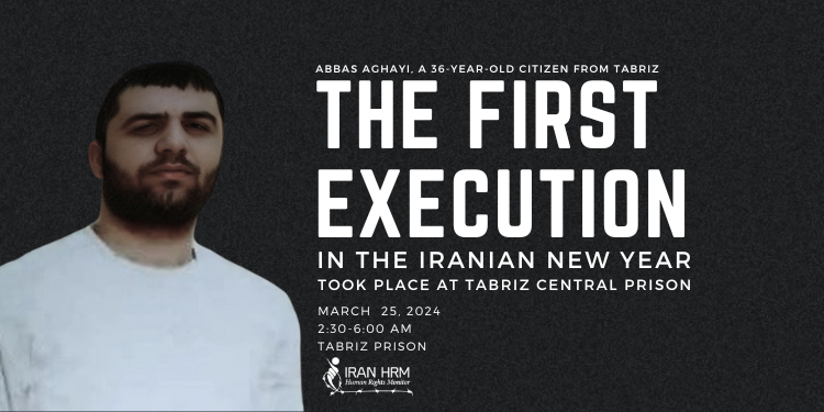 The first execution in the Iranian New Year took place at Tabriz Central Prison On the early morning of Morning, March 25, 2024, the death sentence of #AbbasAghayi, a 36-year-old citizen from #Tabriz, was carried out in Tabriz Central Prison. This prisoner had been sentenced to