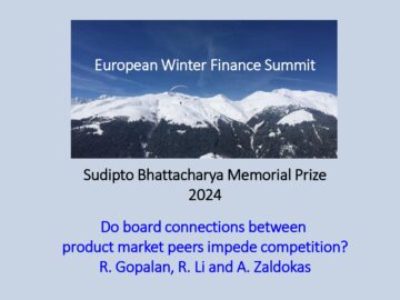 Honored and immensely grateful to have received Sudipto Bhattacharya Memorial Prize at the European Winter Finance Summit last week for my work with Radha Gopalan and Renping Li titled 'Do board connections between product market peers impede competition?'