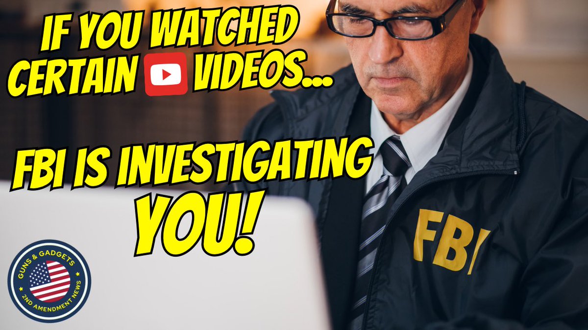 HEADS UP! If You Watches Certain YouTube Videos, FBI Is Investigating YOU! youtu.be/xoujLE2Nerc