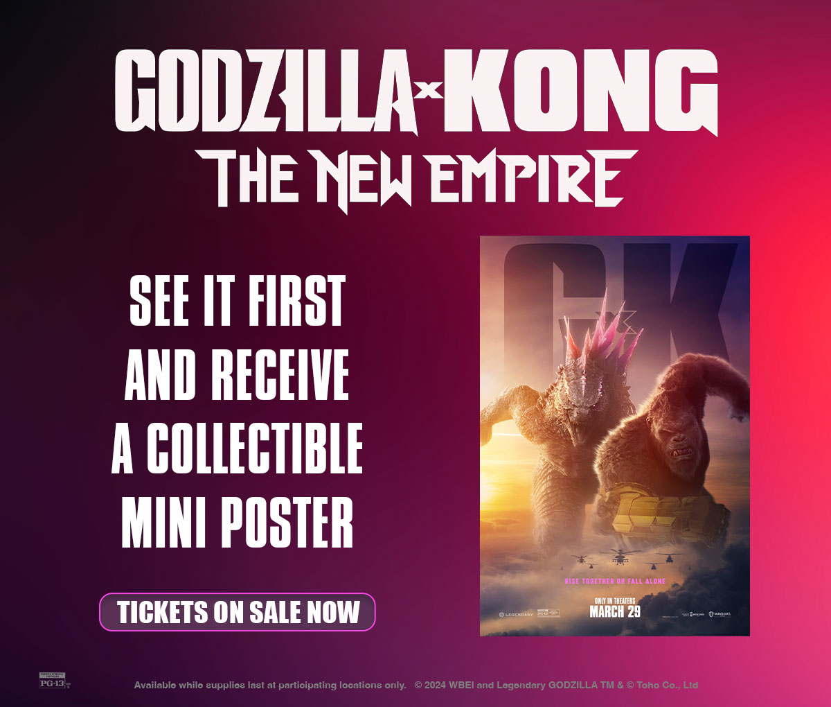 Be among the first to witness the epic clash! 🎬🦍🔥 See Godzilla vs. Kong: The New Empire and score a free mini poster with your ticket! Don't miss out on this monstrous offer! #GodzillavsKong *Available for a limited time while supplies last*