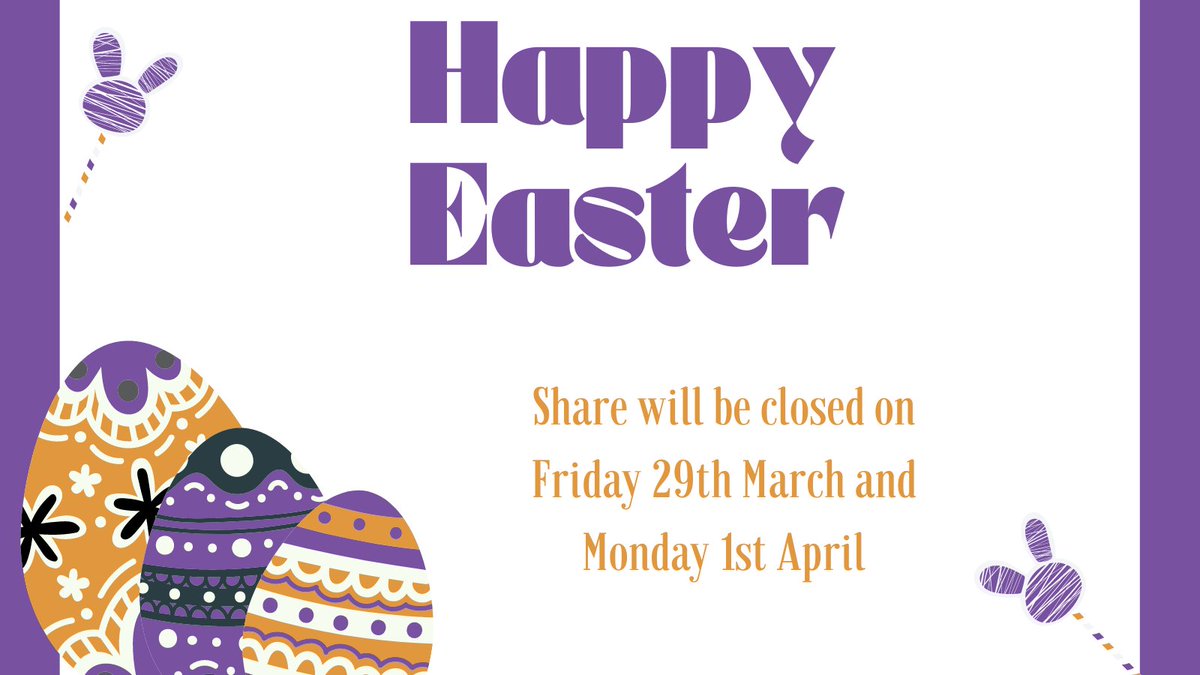 The Share offices will be closed over the Easter Weekend 🐣