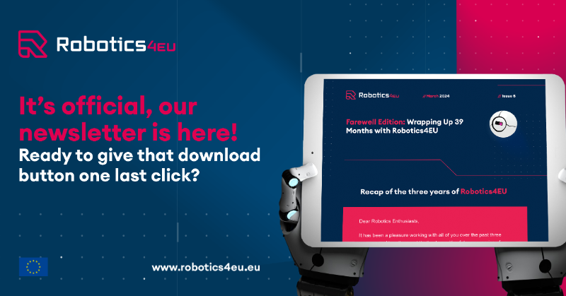 Robotics4EU's tweet photo. The newest and last edition of our #Newsletter is here! 🎊

It's packed with the latest #project results and a special look back from our #coordinator on our journey and milestones.

Ready to hit download one last time? 💌

👉https://t.co/LNI8bQEJte