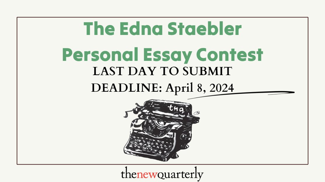 Attention all writers! Today is the last day left to submit to our Edna Staebler Personal Essay Contest! Submit your essays by 11:59pm EST for a chance to win a $1000 grand prize! Apply here: tnq.ca/edna-staebler-…