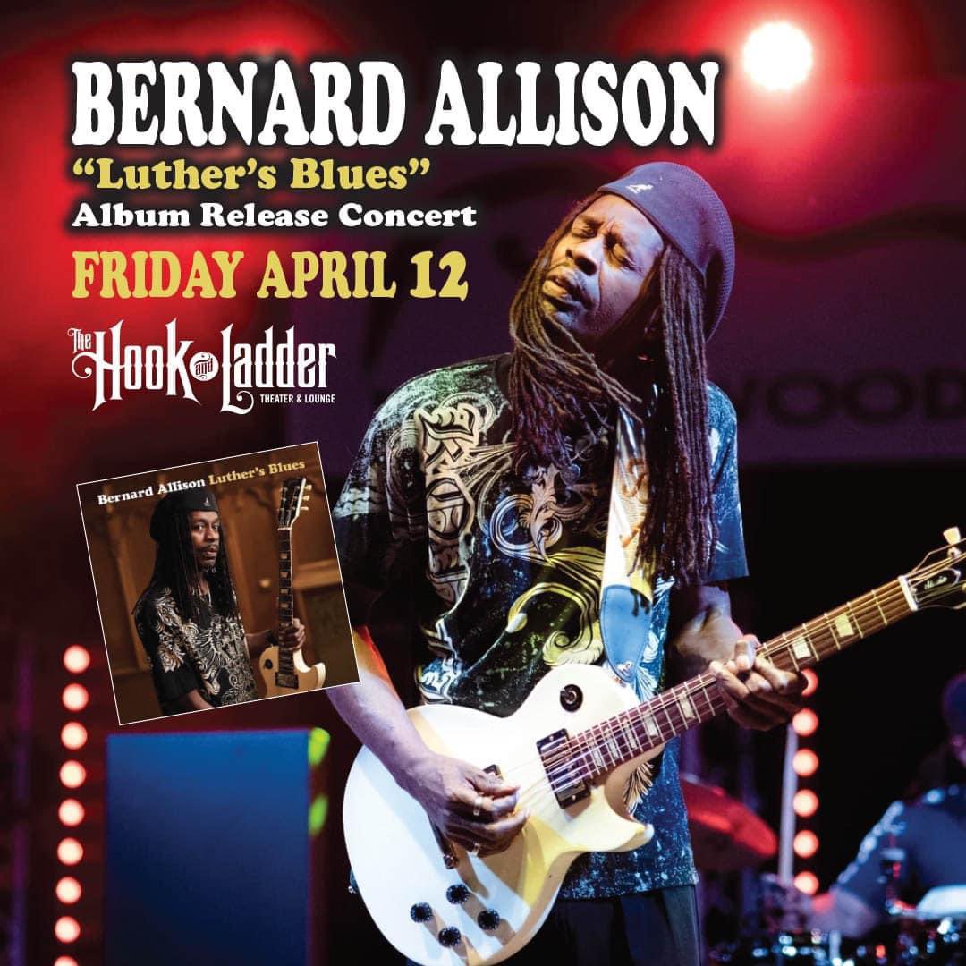Get ready to rock out with blues legend Bernard Allison at his 'Luther's Blues' album release concert on April 12th at The Hook and Ladder Theater! #BernardAllison #LuthersBlues #AlbumReleaseConcert