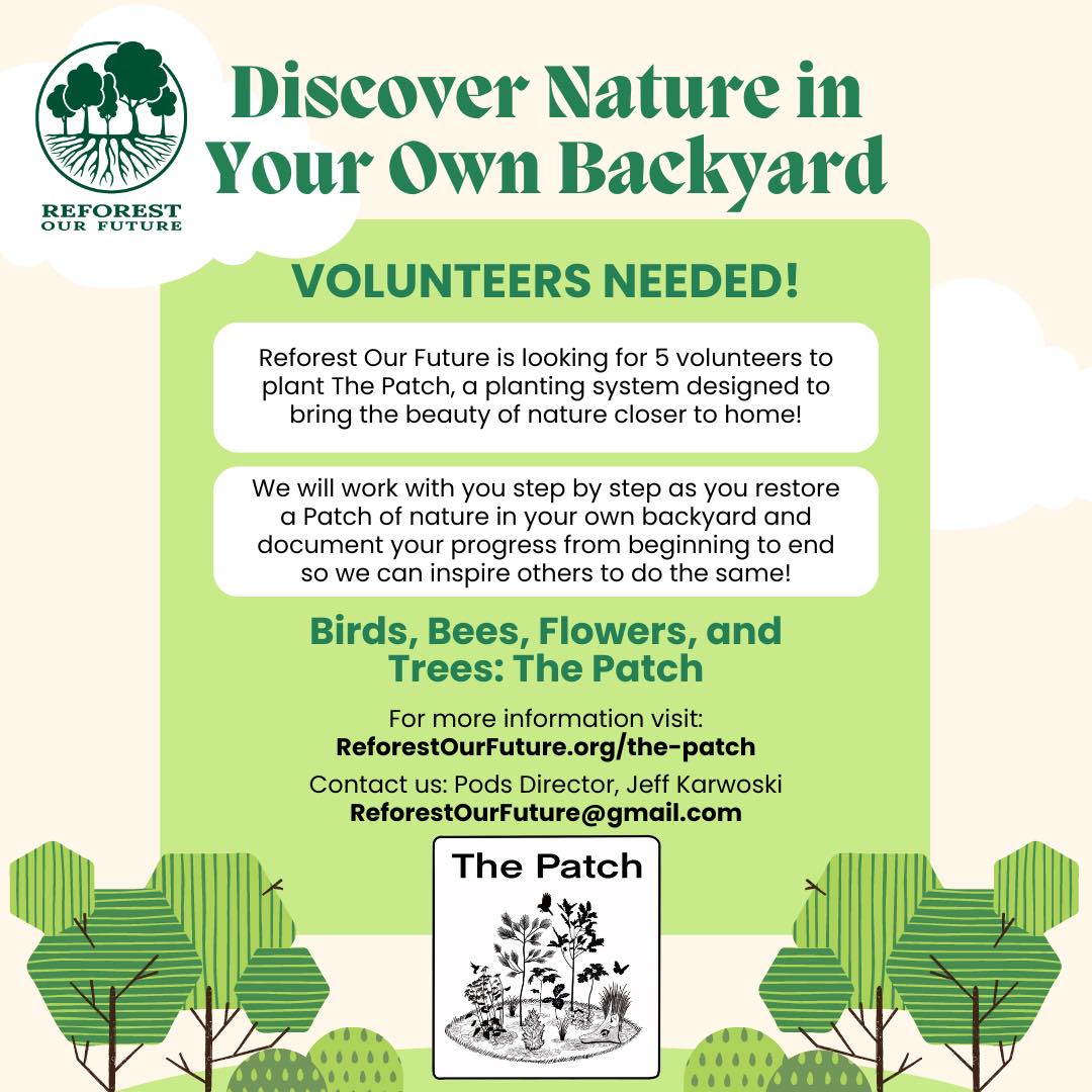 Our friends at Reforest Our Future are looking for volunteers to plant The Patch, a planting system designed to bring the beauty of nature closer to home. Learn more about the opportunity below:
reforestourfuture.org/the-patch