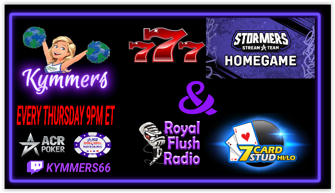 🎉 Stormers 🦅  777 Homegame 🎉

📢 NLHE & STUD H/L
📢 💰Stakes & Entries 💰
📢  💸 $5 Money Bubbles  💸 $5 Mystery Bounties 
🪂🪂🪂  #WSOHG 2.0 !MERCH !CHUTES !NEW

✨ Come Play with us 👉 twitch.tv/Kymmers66
PLS REPOST @ACRSTormers @ACR_POKER @LadiesNight_ACR