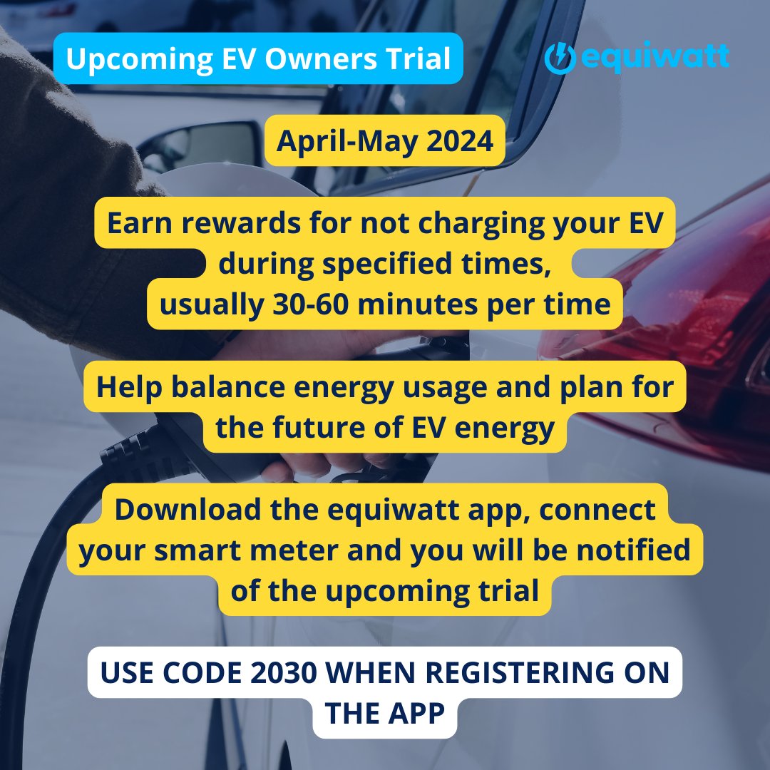 ⚡️ 🔌 During April and May we will be running specific trials looking at EV charging, to help you get rewards and save energy. If you're already an app user, then look out for emails to opt in. If you are not an app user, download the app and use referral code 2030 to opt in.