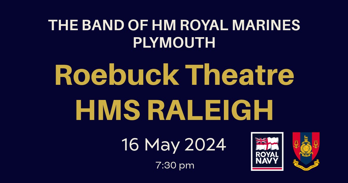 A Musical Evening with the Band of HM Royal Marines at the Roebuck Theatre HMS Raleigh. 16 May 2024. Tickets and info: tickets.plymouthpavilions.com/shows/show.asp… #livemusic #concert #royalnavy #royalmarines #rmbandservice #plymouth