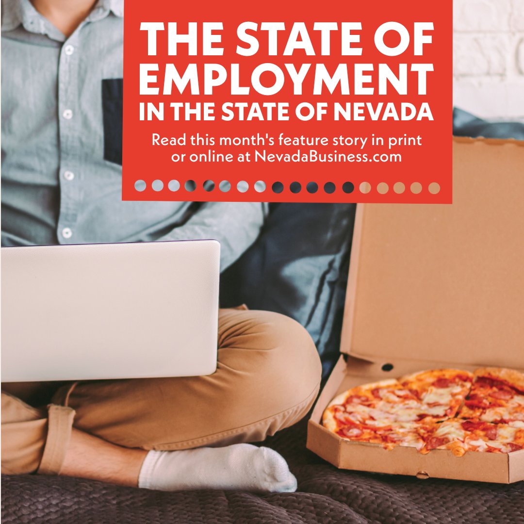 Pizza Fridays, robust 401ks and working remote? What's happening with employment in Nevada? Check out this month's feature story in print or online at NevadaBusiness.com🍕