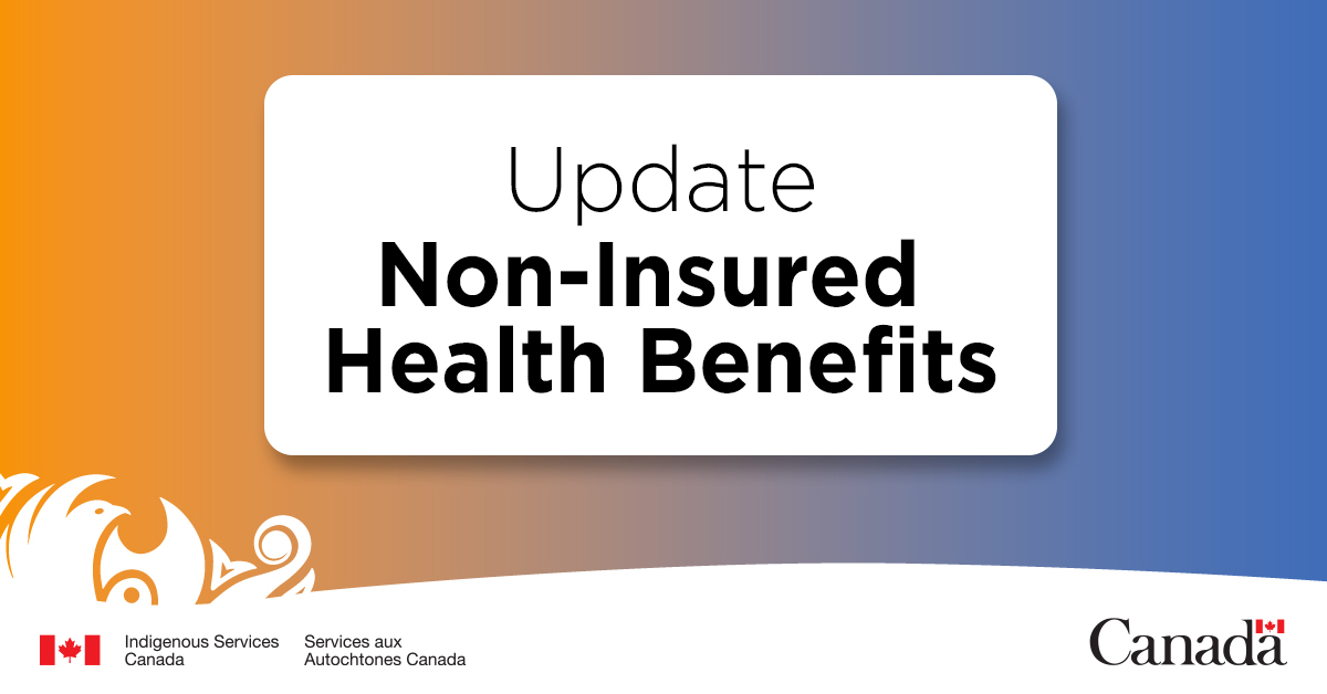 Get the latest information on Non-Insured Health Benefits coverage and services in the program update. Visit: ow.ly/NGnH50R2wht