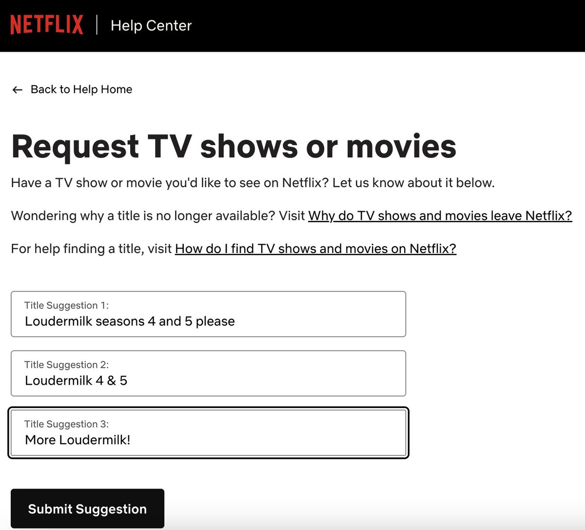 IF you liked Loudermilk and IF you wanna see more, you can express that to Netflix directly! I've heard it can influence their decisions, not that I've had anything to do with it you understand... help.netflix.com/en/titlerequest