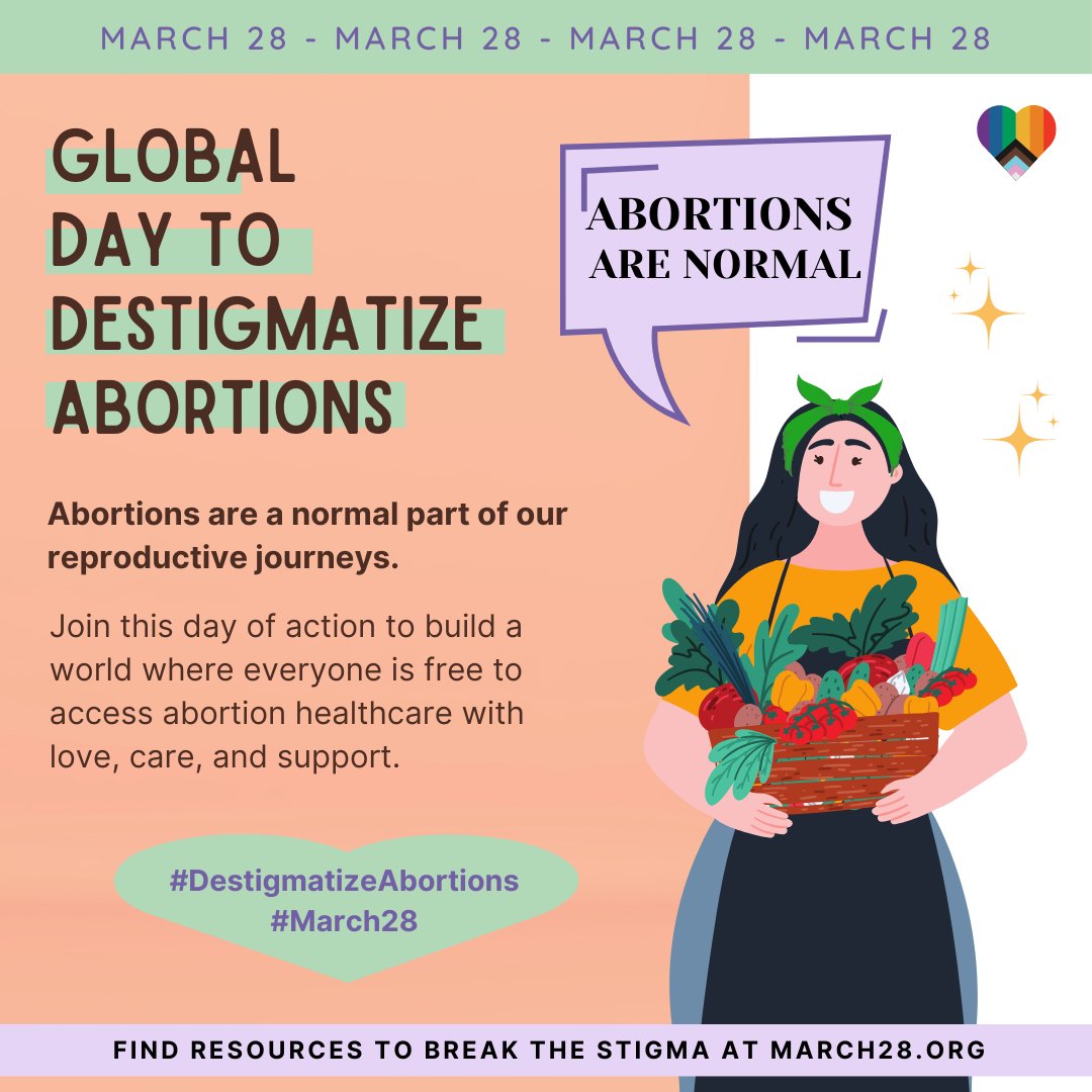 Abortions are a normal part of reproductive journeys 💚 This #March28, we join activists worldwide in launching the Global Day to Destigmatize Abortions📢 #DestigmatizeAbortions. Join & find resources: march28.org