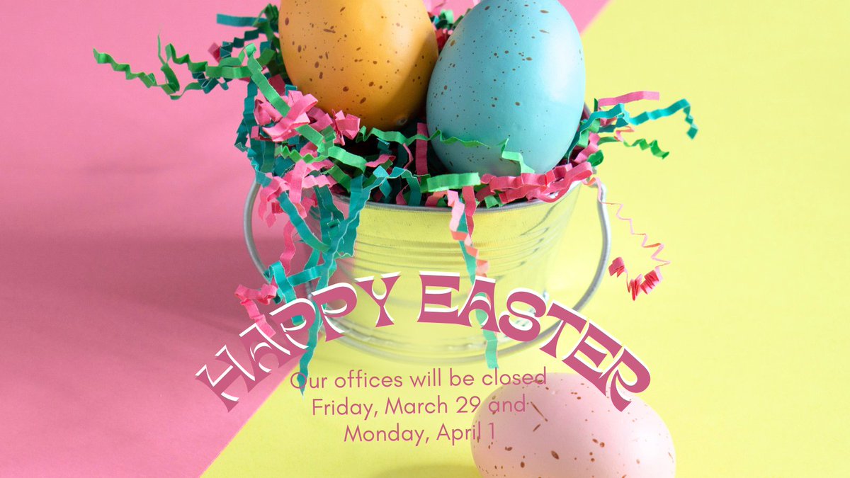 Wishing you a Happy Easter! Our offices will be closed Friday, March 29 and Monday, April 1. Re-opening Tuesday, April 2! #happyeaster
