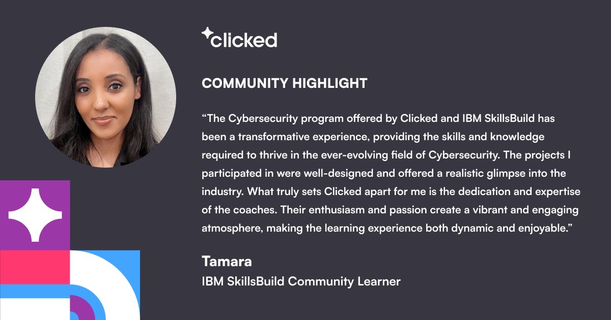 Tamara’s journey with @ClickedCo & @IBM SkillsBuild Cybersecurity program is a masterclass in transforming education! 🚀 “Real-world projects & passionate coaches made learning not just dynamic but truly enjoyable!” #Cybersecurity #IBMSkillsBuild