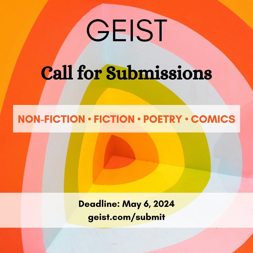 Geist is open for submissions in nonfiction, fiction, poetry and comics! Deadline: May 6, 2024. To submit, visit geist.com/submit