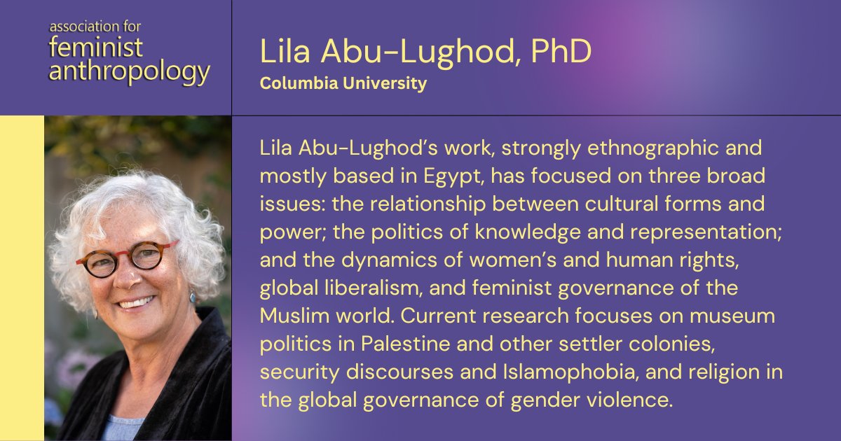 As a part of #WomensHistoryMonth, we're highlighting Assoc. for Feminist Anthropology members! Meet Lila Abu-Lughod! Lila's work has focused on the relationship between cultural forms & power, the politics of knowledge & representation & more. Learn more: ow.ly/xerz50QZ1rF