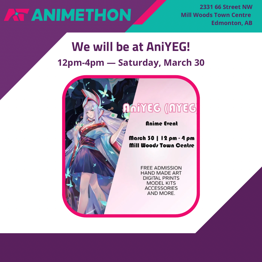 ✨ Find us at AniYEG in Millwoods Town Centre from 12pm-4pm this Saturday, March 30! AniYEG offers free admission and is organized by Only Together Events. Visit AniYEG dressed up in your favourite cosplay and buy some merch! #anime #yeg #cosplay #manga #animethon #yegcosplay