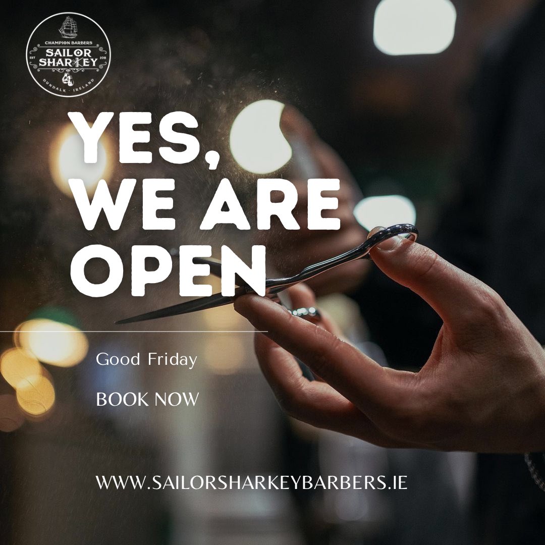 We are open on Good Friday as normal..

Book that Bank holiday cut now 

sailorsharkeybarbers.ie
