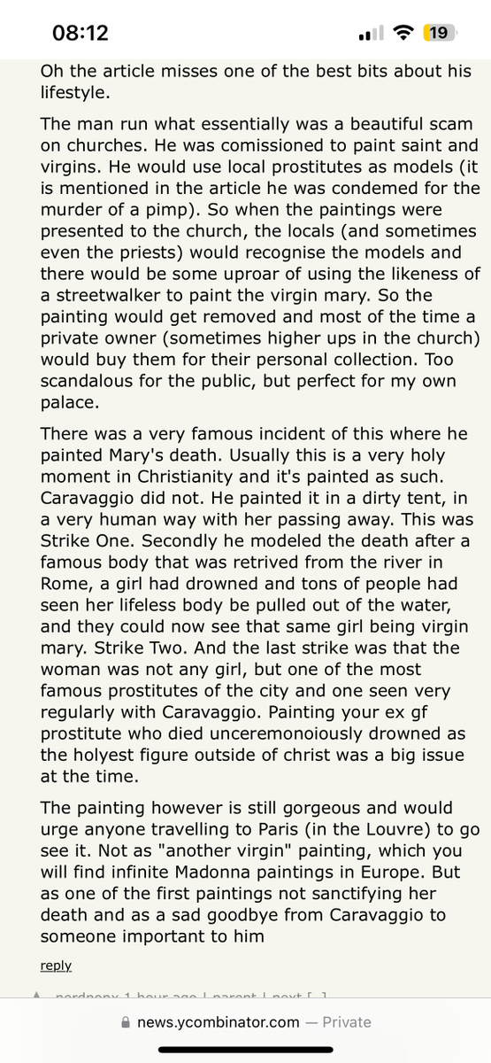 Caravaggio was a menace. Age 33: Assaults waiter with a plate Age 35: Killed a dude in a duel Age 36: Knighted ? Age 37: Imprisoned for something else. Escapes. Fascinated by light. But ultimately succumbed to darkness.