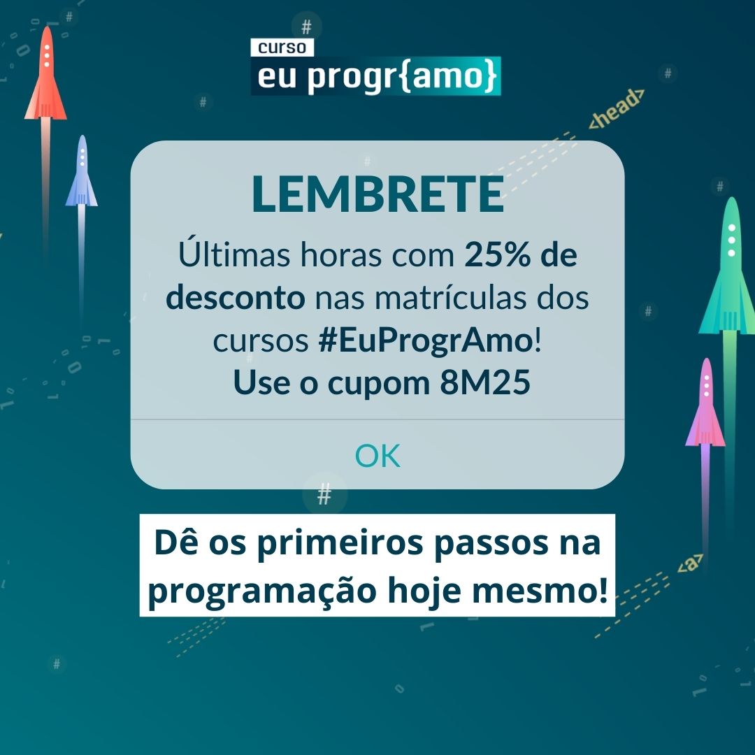programaria's tweet image. 🚨Últimas horas para aproveitar! Nosso cupom especial de 25% de desconto nos cursos #EuProgrAmo está quaaaaase chegando ao fim! Então, corre! 

👉🏽Use o cupom 8M25 e garanta seu desconto!

🔗Link na bio!