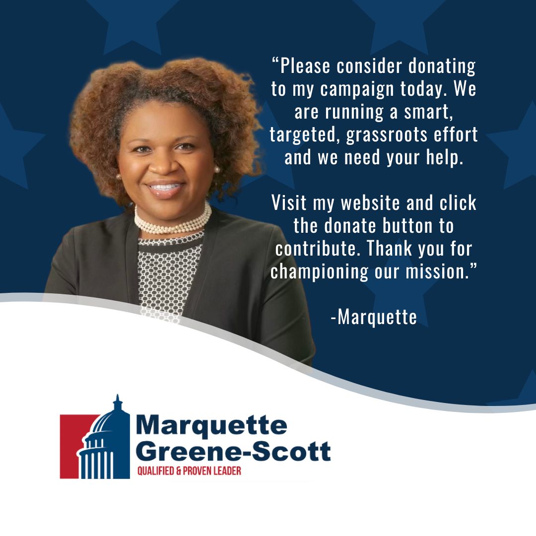 We can't do it without you. Visit my website, marquettegreenescott.com or secure.actblue.com/donate/marquet……… to donate to my all-volunteer run campaign.