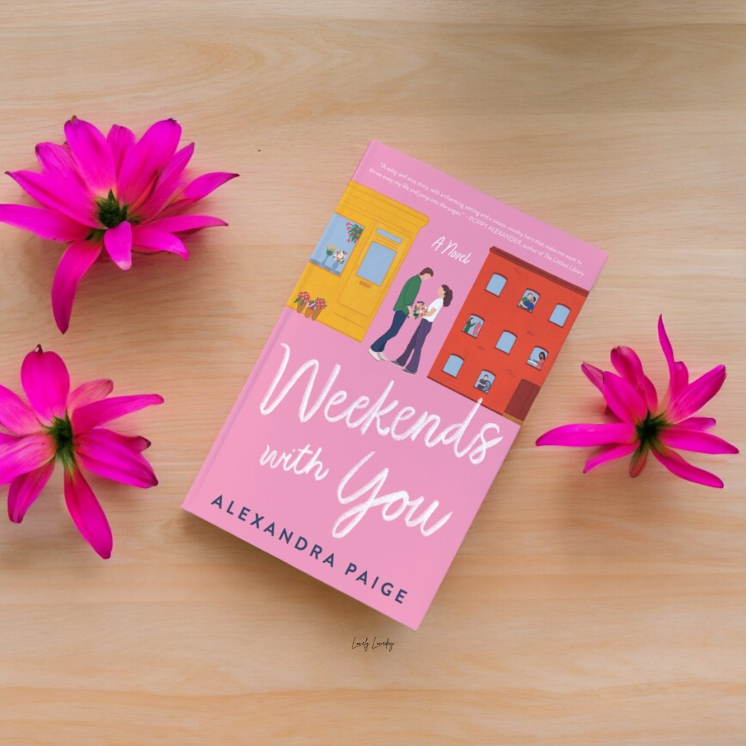 Can Lucy learn from the flowers she tends to and bravely reach for all that she needs to bloom? Weekends with You by Alexandra Paige  bit.ly/3xduojV @HarperCollins @avonbooks