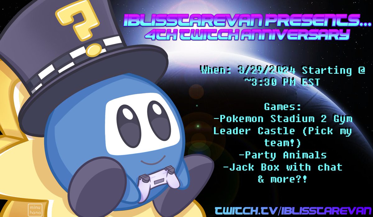 I THINK I'M SAFE TO ANNOUNCE IT: TOMORROW IS GOING TO BE OUR 4TH ANNIVERSARY CELEBRATION! I'LL BE STREAMING ALL DAY, ANYWHERE FROM 6-12 HOURS! GAMES ARE SUBJECT TO CHANGE, BUT I HOPE TO SEE YOU ALL THERE!