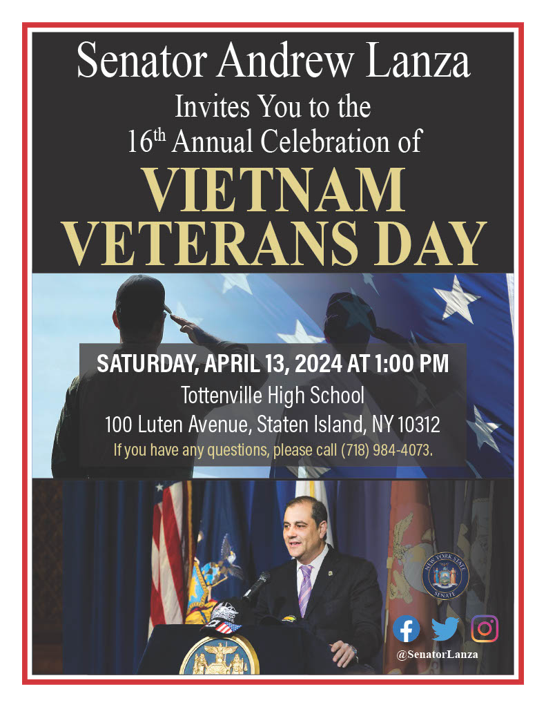 REMINDER: You're Invited! 16th Annual Vietnam Veterans' Day Ceremony Saturday, April 13, 2024 at 1pm, Tottenville High School, 100 Luten Avenue Join us to properly thank & recognize the sacrifices of those who served in the Vietnam War. No RSVP required, All are welcome!
