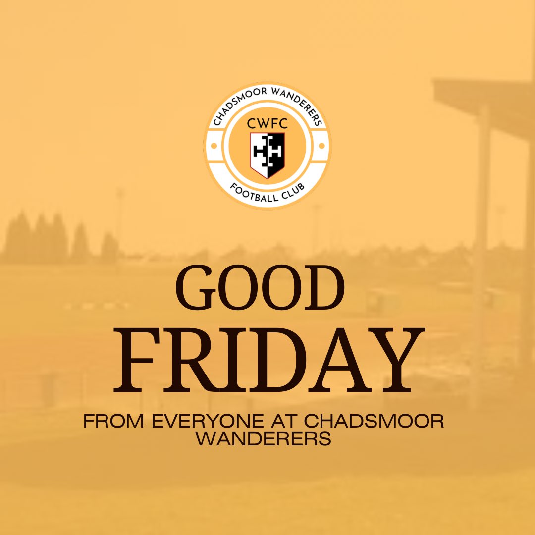 ChadsmoorW's tweet photo. Happy Good Friday from everyone at Chadsmoor Wanderers FC https://t.co/B5IUpTWkQq