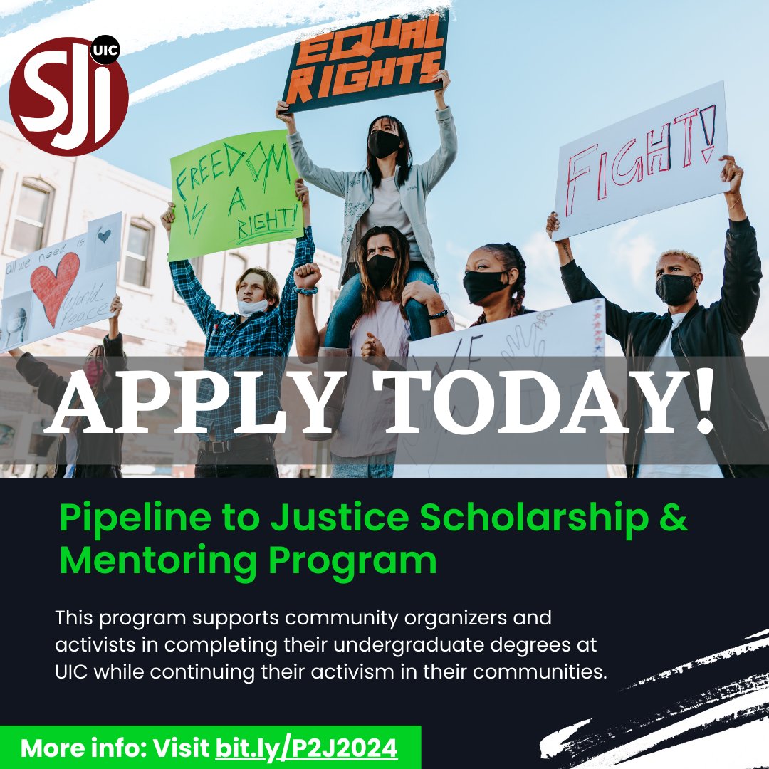 Social Justice @ UIC (@sji_uic) on Twitter photo Apply to SJI’s Pipeline to Justice Scholarship and Mentoring Program! 
This program empowers the next generation of leading activists in completing their undergraduate degrees at UIC!
More info: bit.ly/P2J2024 Apply to SJI’s Pipeline to Justice Scholarship and Mentoring Program! 
This program empowers the next generation of leading activists in completing their undergraduate degrees at UIC!
More info: bit.ly/P2J2024