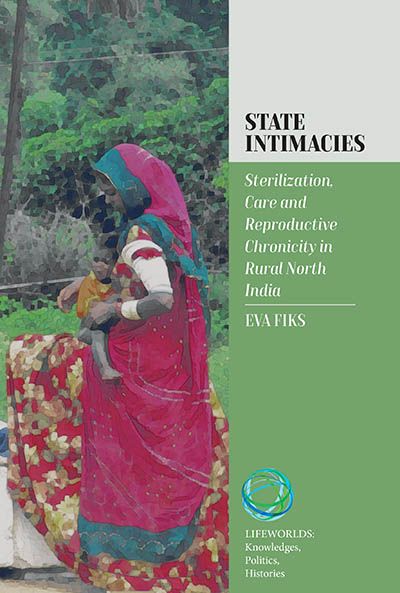 Be sure to pre-order your copy of 'State Intimacies: Sterilization, Care and Reproductive Chronicity in Rural North India' by Wenner-Gren Hunt Fellow Eva Fiks! @EvaLuksaite buff.ly/4cOyqQ7