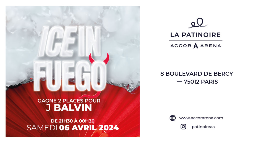 ⛸️🔥Ice In Fuego🔥⛸️

Samedi 6 avril de 21h30 à 0h30

Les meilleurs sons latino du moment sur notre glace❄️💃 

Tenez de remporter 2 places pour le concert de J BALVIN qui aura lieu le 22 mai prochain dans la mythique salle de l’ <a href="/Accor_Arena/">Accor Arena</a> 

⚠GANTS obligatoire sur la piste⚠️