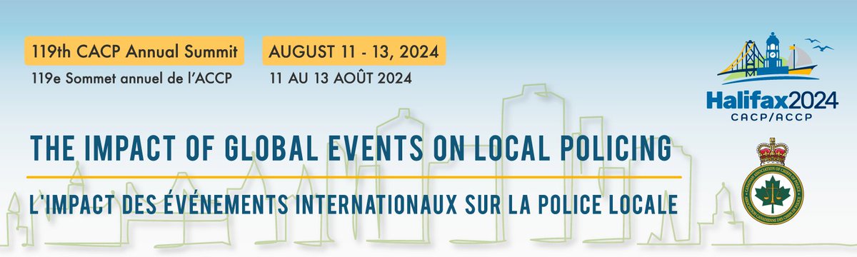 119e Sommet annuel et Foire commerciale policière de l'ACCP L'impact des événements internationaux sur la police locale Du 11 au 13 août 2024 Halifax, Nouvelle-Écosse.