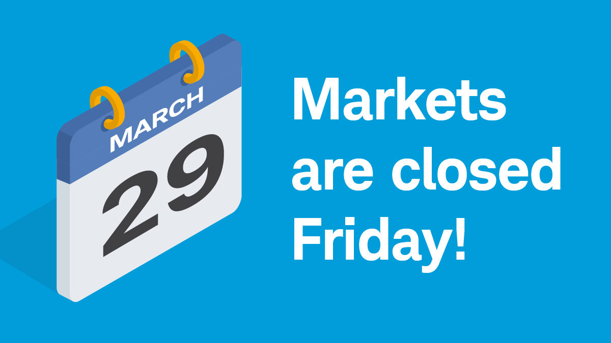 U.S. markets will be closed on Friday, March 29, 2024, in observance of Good Friday.