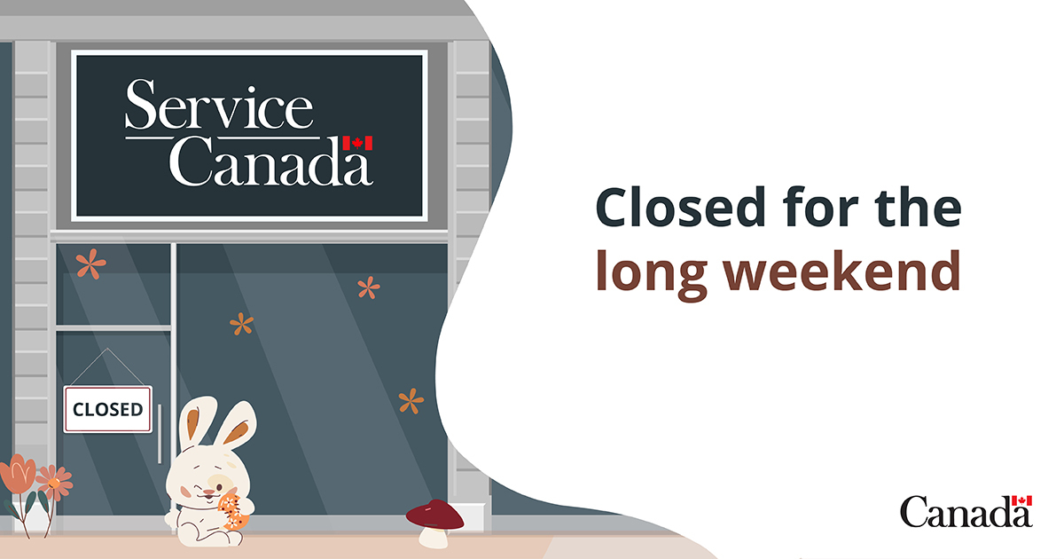 Our Service Canada Centres and Passport offices will be closed Friday, March 29 through Monday, April 1 for the Easter long weekend 🐰 Visit us online anytime! ow.ly/FAnF50R4ytX