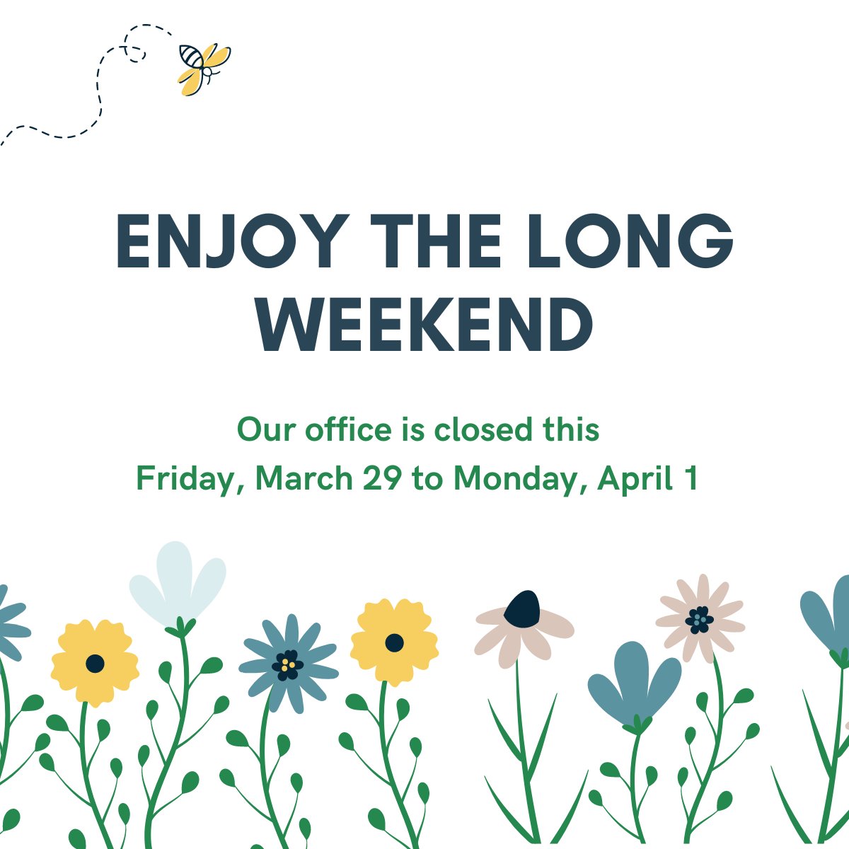 Wish you have a happy long weekend. Our office is closed tomorrow March 29th to Monday April 1st.