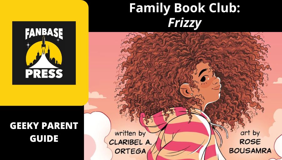 In This Month's Edition of the #GeekyParentGuide (@geekyparent), @Fanbase_Press' @travisadork Is Joined By His Daughter for a Family Book Club on the Graphic Novel, ‘Frizzy’ (@01FirstSecond @Claribel_Ortega @rosebousamra) #Comics #Parents #Kids fanbasepress.com/press/featured…