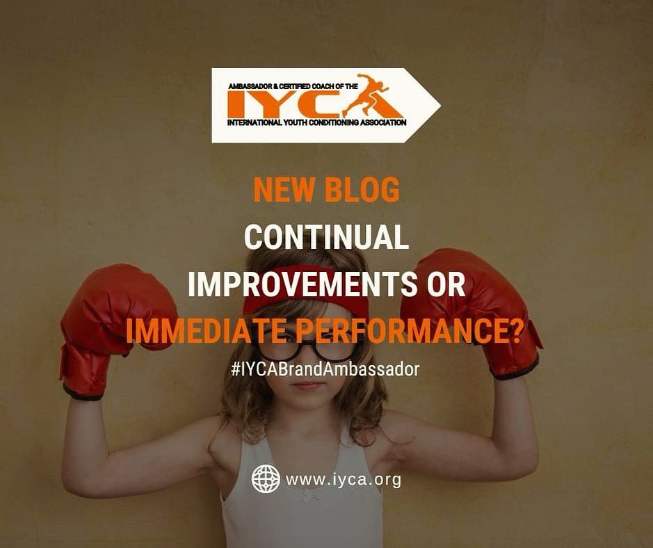 Continual Improvements or Immediate Performance- are we missing the mark? Great question...check out today's blog from the IYCA to decide for yourself! bit.ly/3VwKrDo