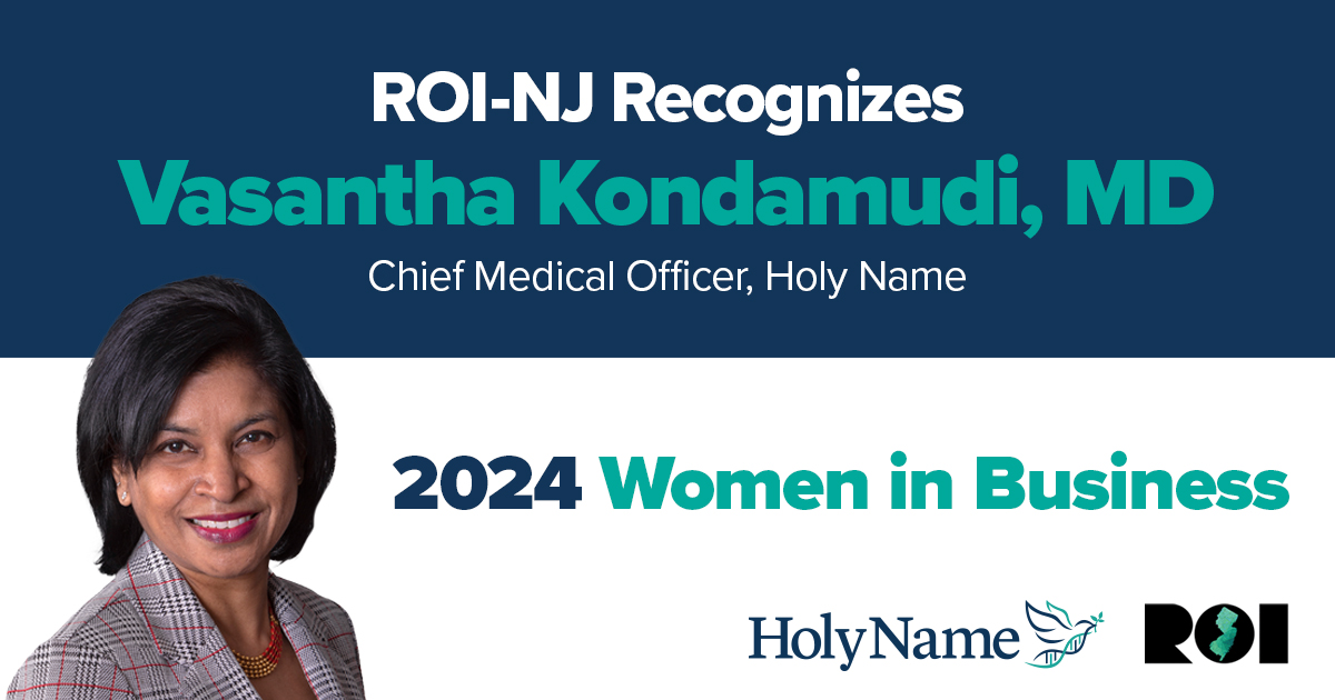 Congratulations to our Chief Medical Officer, Dr. Vasantha Kondamudi, who was recently recognized by @ROI-NJ as a 2024 Influencer: Women in Business. We are grateful for her leadership and expertise.
#ROINJ #womeninbusiness #holyname