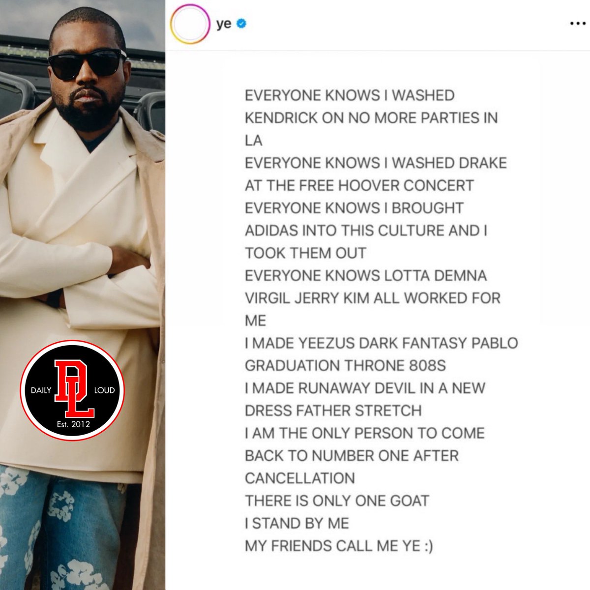Kanye West fires shots at both Kendrick Lamar and Drake in new Instagram post:

“EVERYONE KNOWS I WASHED
KENDRICK ON NO MORE PARTIES IN LA”

“EVERYONE KNOWS I WASHED DRAKE
AT THE FREE HOOVER CONCERT”
