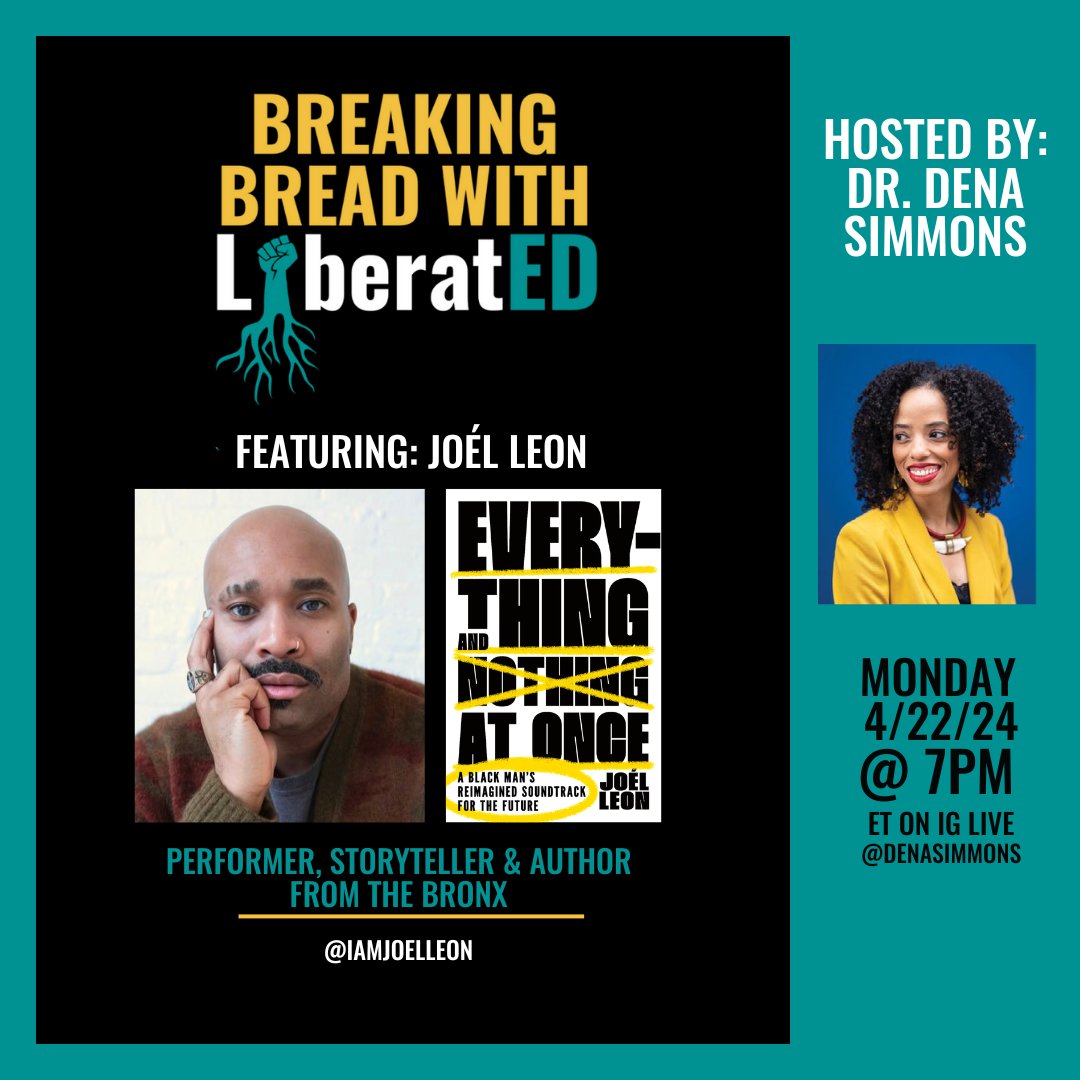 Join us on Dr. @DenaSimmons’ IG Live (4/22, 7PM ET) as she breaks bread w/ @JoelakaMaG–Bx performer, storyteller, & author! They’ll discuss Joél’s book (Everything and Nothing at Once: A Black Man’s Reimagined Soundtrack for the Future) & elevating Black stories & history.