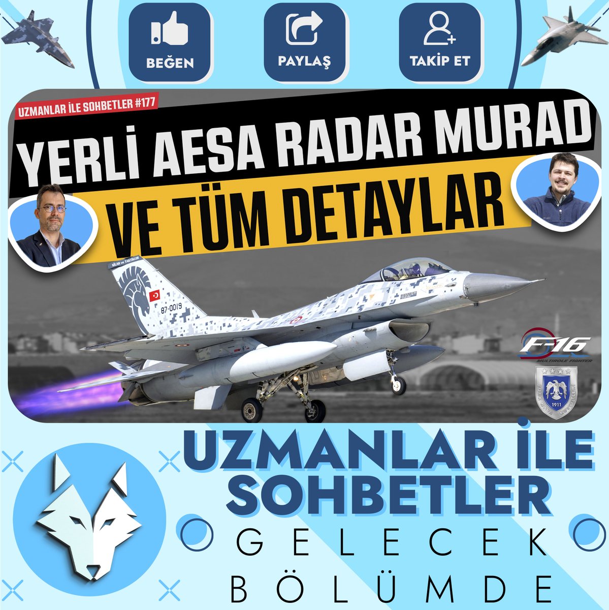 📢Kubilay Yıldırım ve Cem Doğut Beyler ile F-16 Özgür 'ün Yerli AESA Radarı Murad 'ı değerlendirdiğimiz Uzmanlar ile Sohbetler'in YENİ Bölümü BUGÜN Saat 20.15'de YAYINDA. Takipte Kalın. Saygılarımla